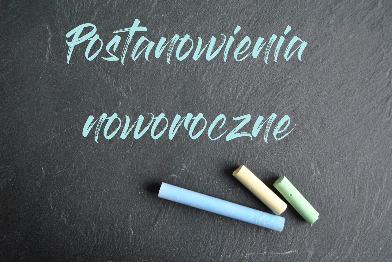 Dlaczego postanowienia noworoczne tak szybko się rozpadają?